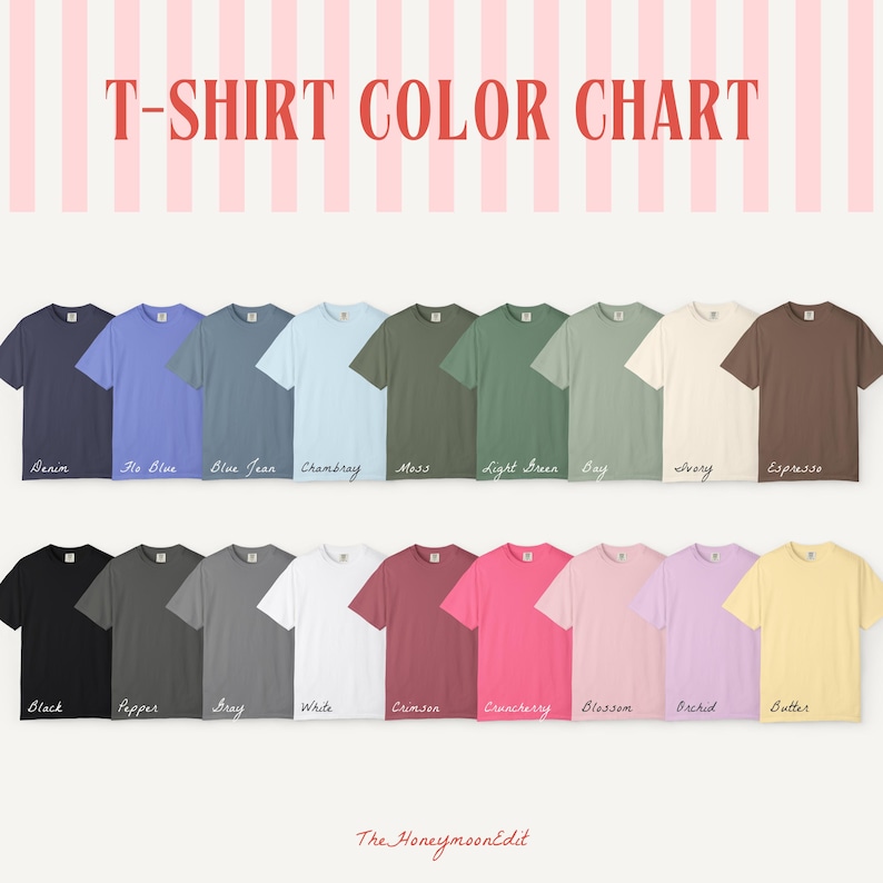 May include: A color chart of t-shirts in various colors, including denim, blue jean, moss, and crimson. The text "T-SHIRT COLOR CHART" is at the top. The HoneymoonEdit is at the bottom.