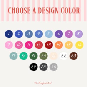 May include: Image with the text "CHOOSE A DESIGN COLOR" above a grid of 26 colored circles, each with a number from 1 to 26. Colors include blue, pink, red, orange, green, and more. The HoneymoonEdit is written at the bottom.