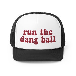 Run The Dang Ball Hat