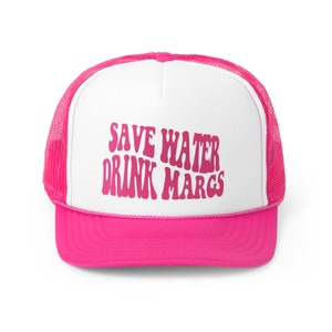 Save Water Drink Margs Hat, Trucker Hat for Women, Foam Front Trucker Hat, Boat Hat, Drinking Party Hat, Trendy Trucker Hat, Retro listing