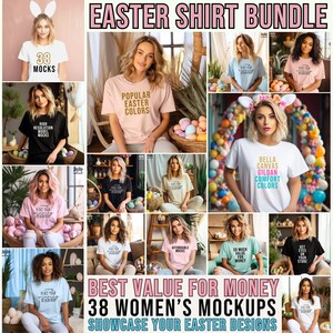 May include: A bundle of 38 women's t-shirt mockups featuring various Easter-themed designs. The mockups showcase different poses and backgrounds, including a pink shirt with the text "Popular Easter Colors", a white shirt with the text "Bella Canvas Gildan Comfort Colors", and a blue shirt with the text "So Much Value For Money".