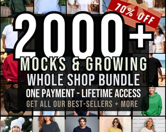 2000+ WHOLE shop mockup MEGA bundle entire store AI mock-up bundles full access shop pass current future mockup Gildan Bella Canvas Download