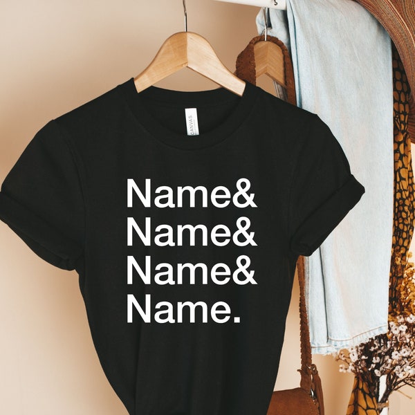Custom Name List Shirt  | Funny Women Shirt | Helvetica Font Name List  | Funny List TShirt | Custom Gift | Name list shirt | Custom tshirt