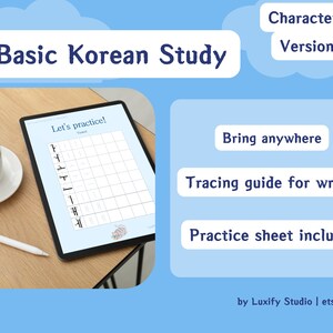 May include: A digital tablet displaying a Korean character tracing worksheet with the text "Let's practice!" on a wooden table with a cup of coffee and a stylus. The text "Characters Version" is in a blue cloud above the tablet. The text "Bring anywhere", "Tracing guide for writing", and "Practice sheet included" are in blue boxes below the tablet. The text "by Luxify Studio | etsy.com" is at the bottom of the image.