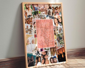 May include: A wooden framed collage of photos, featuring a central pink panel with the words "Best Friend" and a poem. The collage includes various snapshots of people, creating a sentimental and personalized gift.