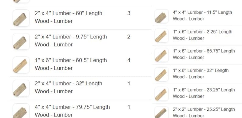 May include: A product listing featuring various wood lumber pieces with dimensions and quantities. Sizes include 2" x 4" and 1" x 6" lumber, with lengths ranging from 9.75" to 79.75". The image displays the product details.