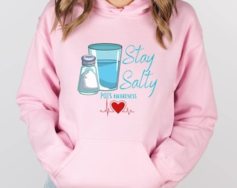 POTS Stay Salty Hoodie, postural Orthostatic Tachycardia Syndrome sweatshirt, dysautonomia shirt, Unisex Hooded Sweatshirt
