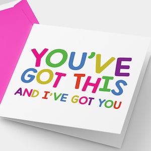 You&#39;ve Got This Encouragement Card: Motivational Support Greeting