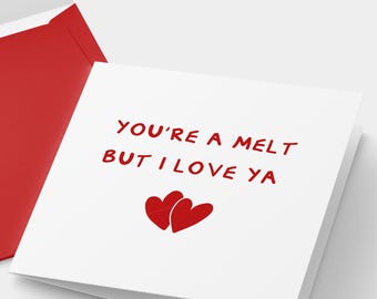 You're A Melt But I Love Ya Belfast Card, Handmade in Ireland, Funny Northern Irish Valentine,Ulster Slang, Personalised Option