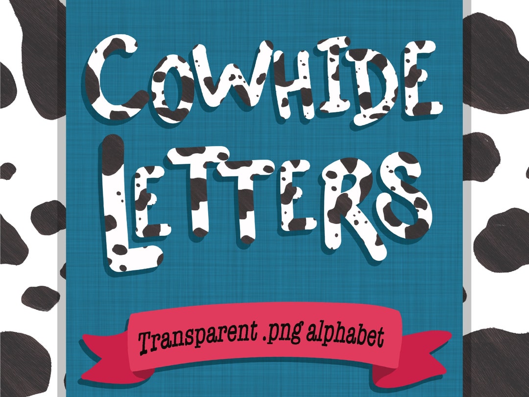 Cowhide Letters // Transparent PNG Image Files // Handdrawn Alphabet