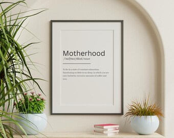 Motherhood Print, funny Motherhood Poster,Motherhood Definition, Gift for Mom, Motherhood Wall Decor,Definition Print,Minimalist Print
