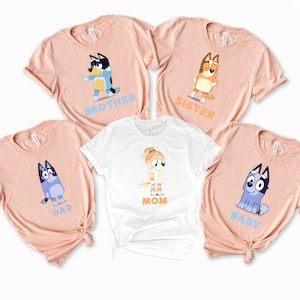 Bluey Shirt, Bluey Birthday Shirt, Bluey Family Shirt, Bluey Mom Shirt, Bluey Dad, Bluey Birthday Girl, Bluey Mum, Bluey Birthday Boy,Custom