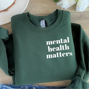 Mental health matters UNISEX T-shirt, Sweatshirt or Hooded Sweatshirt, Mental health awareness, mental health sweatshirt, self love club