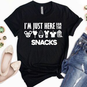 Disney I&#39;m Here For The Snacks Shirt, Im here for the snacks T-Shirt Inspired by Disneyland, Disney Vacation Shirt, Disneyland Shirt,