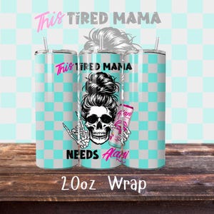 Alani Tumbler Wrap and tshirt PNG design, This tired mama needs an Alani Nu, Alani Sublimation Bundle of 2