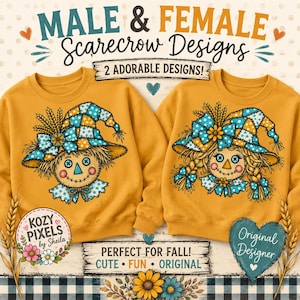 May include: Two mustard yellow sweatshirts featuring scarecrow graphics. The left design shows a scarecrow with a blue polka-dot hat and wheat stalks. The right design shows a scarecrow with a blue polka-dot hat and braided hair. Text includes MALE & FEMALE SCARECROW DESIGNS, 2 ADORABLE DESIGNS, KOZY PIXELS by Sheila, and Original Designer.