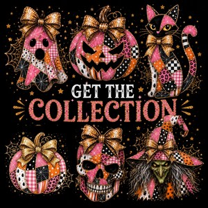 May include: A graphic design on a black background featuring a patchwork ghost, jack-o'-lantern, cat, pumpkin, skull, and witch, all adorned with glittery gold bows. The text GET THE COLLECTION is centered in white and pink glittery lettering.