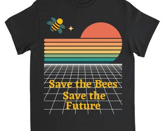 Save the Bees Save the Future Unisex Adult T-Shirt