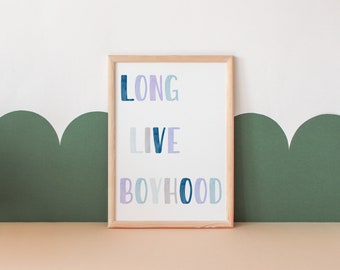 Long Live Boyhood Poster | Positive Playroom Decor | Kids Wall Art | Toddler Room Decor | Playroom Wall Art | Digital Download