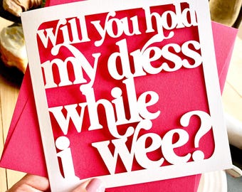 Hold My Dress Papercut Bridesmaid Proposal Card