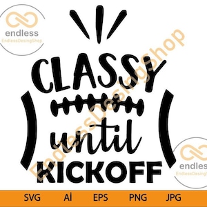 Elegante até o pontapé inicial Svg, Png Dxf Eps, camisa de futebol engraçada, design do dia do jogo, arquivo Cricut Cut, futebol png, silhueta, para namorada