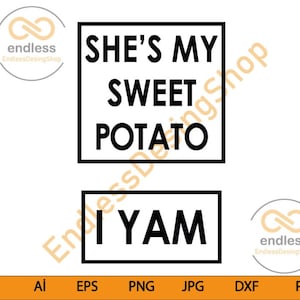 She's My Sweet Potato I Yam Funny Thanksgiving Couple Shirt SVG / Thanksgiving SVG / Couple's SVG / Thanksgiving Pun / Fall Shirt svg