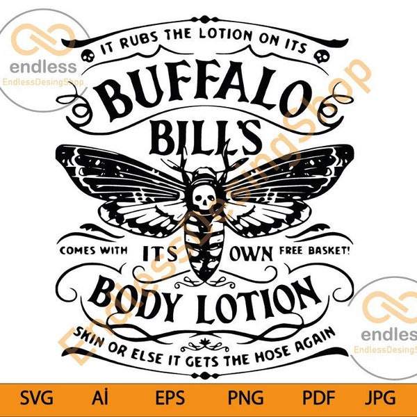 Buffalo Bill svg, ist Body Lotion es reibt die Lotionen auf seine Haut SVG PNG Dxf Eps Cricut Datei Silhouette Art