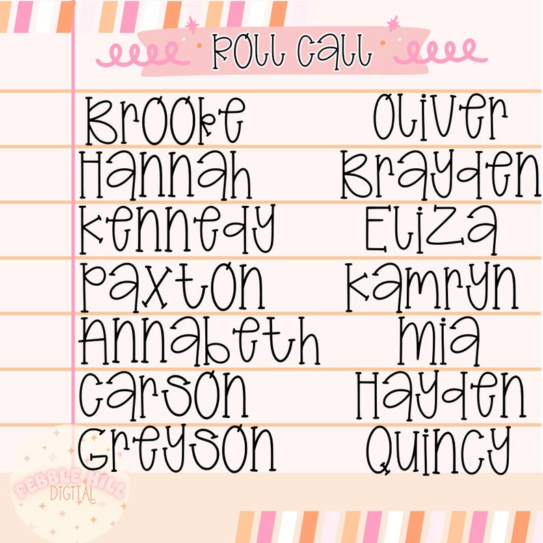 May include: A digital print with the words "Roll Call" in a whimsical font. The names of students are listed in two columns. The background is a light peach color with horizontal lines and decorative stripes.