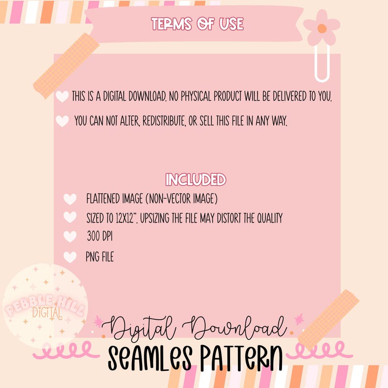 May include: A pink digital download graphic with the text "TERMS OF USE" and "Digital Download SEAMLES PATTERN". The image includes information about the digital download, including file type and size.