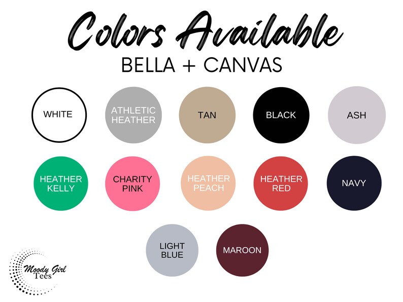 May include: Color chart showing available colors for Bella + Canvas t-shirts. Colors include white, athletic heather, tan, black, ash, heather kelly, charity pink, heather peach, heather red, navy, light blue, and maroon.