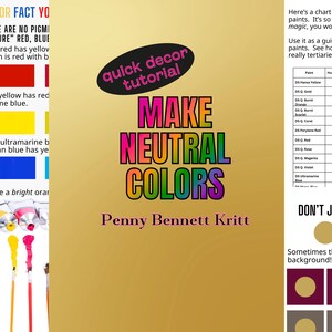 Può includere: Un tutorial intitolato "Make Neutral Colors" di Penny Bennett Kritt. La copertina presenta un testo colorato su sfondo dorato. L'immagine include tabelle dei colori e tubetti di vernice, offrendo indicazioni sulla miscelazione dei colori.