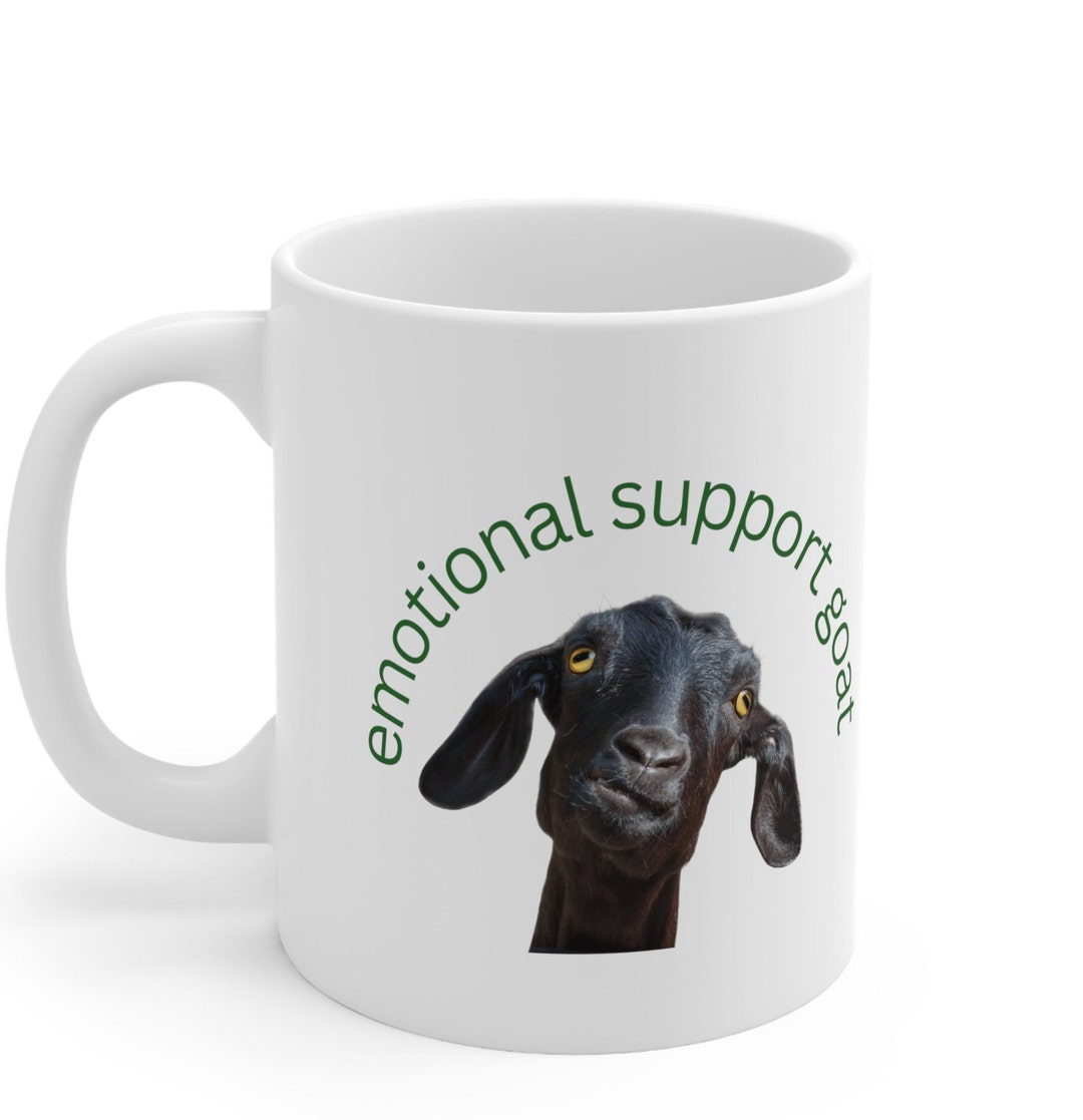 Emotional Support Goat Mug 11oz Funny Gift for Farm Animal Etsy