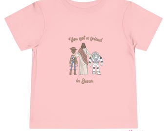 You got a friend in Jesus Toddler Tee - PRE ORDER
