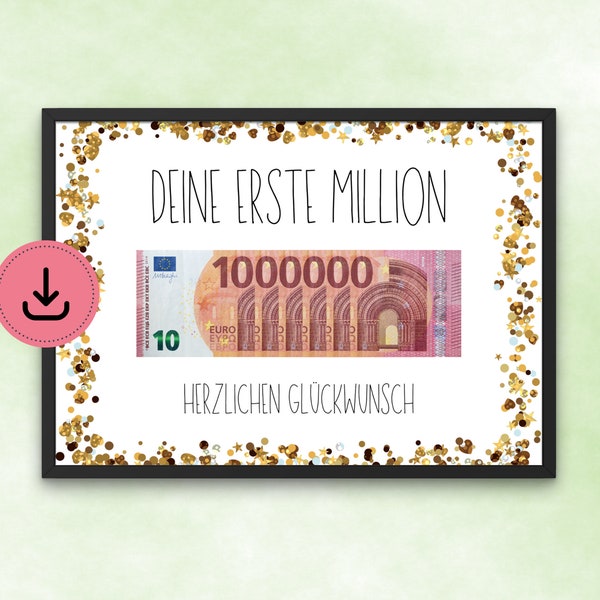 Deine Erste Million Geldgeschenk - zum direkt ausdrucken - last Minute geschenk - DIY - digital Download - goldenes Konfetti - DIN A4