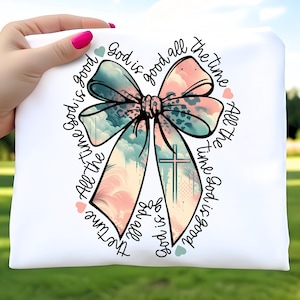 God Is Good All The Time Coquette Bow PNG, Brushstroke PNG, Cross Png, Faith Designs, Watercolor Christian PNG, Religious Png, Sublimation