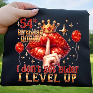 I Dont Get Older I Level Up PNG, 54th Birthday PNG, Birthday Queen PNG, 1972 Birthday, Chapter 54 Png, Birthday Diva Png, Digital Download