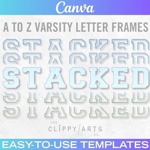 May include: A digital graphic featuring varsity letter frames in a variety of styles. The text includes "A to Z Varsity Letter Frames", "Stacked", and "Easy-to-Use Templates". The color palette includes shades of blue and green.