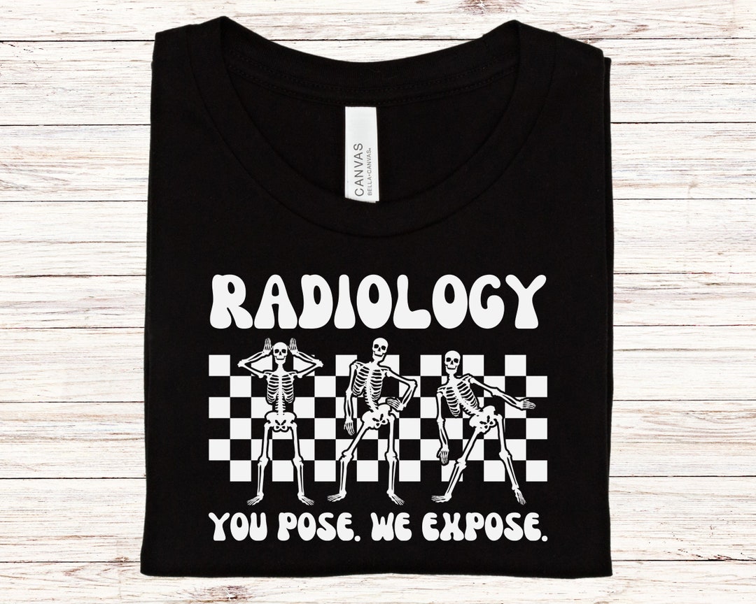 Radiology Shirt, Xray Tech Shirt, Xray T Shirts, Rad Tech Shirt, Xray Shirt, Rad Tech T Shirt, X