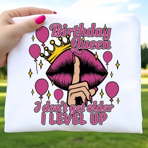 I Don't Get Older I Level Up SVG, Its My Birthday SVG, Birthday Queen SVG, Happy Birthday Svg, Limited Edition Svg, Pink Birthday Png