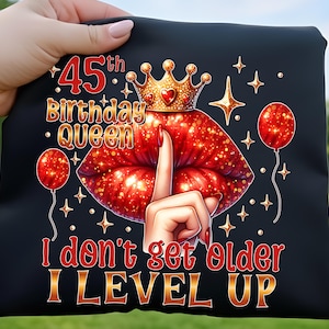 I Dont Get Older I Level Up PNG, 45th Birthday PNG, Birthday Queen PNG, 1981 Birthday, Chapter 45 Png, Birthday Diva Png, Digital Download