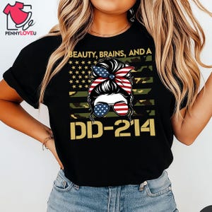 Beauty Brains and A Dd-214 US Veteran, Female Veteran, US Veteran Female, Women Veteran Shirt, Veteran&#39;s Day Gift, US Veteran, Army