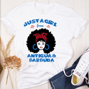 Just A Girl From Antigua and Barbuda Flag T Shirt Antigua and Barbuda Mas T Shirt Antigua and  Barbuda Independence Tee Antigua and Barbuda