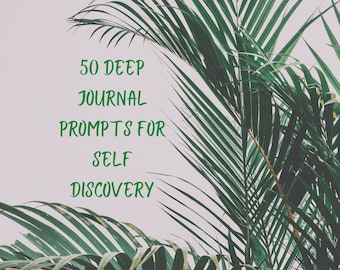 50 Deep Journal Prompts for Self Discovery, Journaling, Deep Healing, Self Discovery Journey