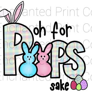 oh for peeps sake png sublimation design download, Happy Easter Day png, Easter png, Easter life png, sublimate designs download