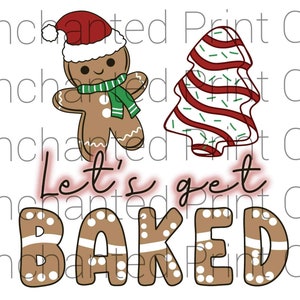 May include: A gingerbread man wearing a red Santa hat and a green scarf stands next to a red and green candy cane Christmas tree. The text "Let's get baked" is written in pink below the figures.