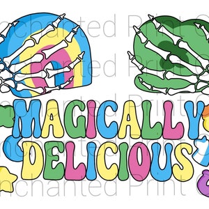May include: A colorful graphic design with the text "MAGICALLY DELICIOUS" in rainbow colors. Two skeleton hands are holding a rainbow and a green heart.