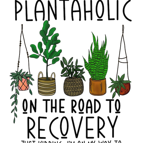 Plant PNG, Plantaholic PNG, Funny Plant PNG Quote, Gardener png, Plant mama png