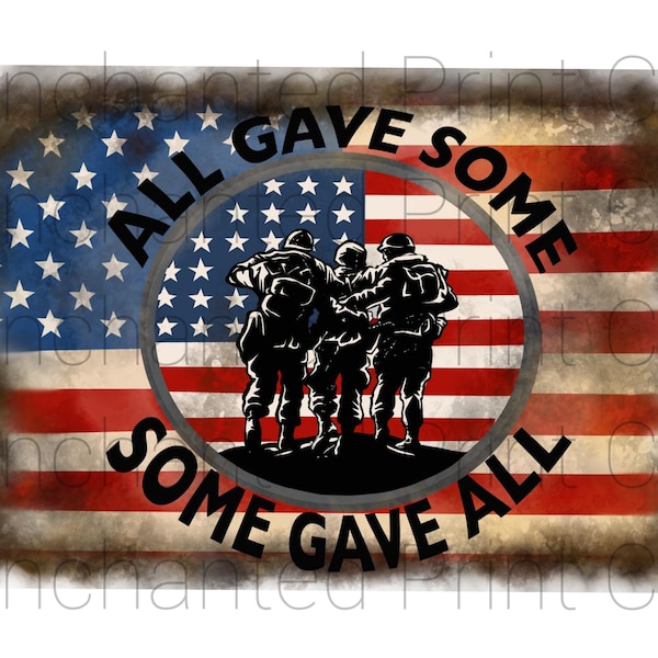 All Gave Some Some Gave All Png file, Veterans Day, We Will Remember, American Flag, Never forget, America, Soldier, Sublimation Digital Png