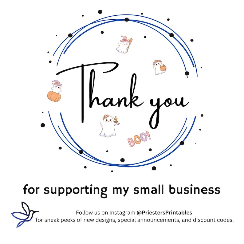 Puede incluir: Un gr&aacute;fico blanco con un dise&ntilde;o circular azul, las palabras "Thank you" en escritura negra y la palabra "BOO!". La imagen incluye fantasmas y calabazas de dibujos animados. El texto en la parte inferior dice "for supporting my small business".