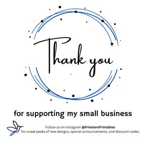 May include: A white background with the words "Thank you" in a handwritten font, encircled by a blue design with black dots. Below, it reads "for supporting my small business." A small blue bird graphic is in the lower left.